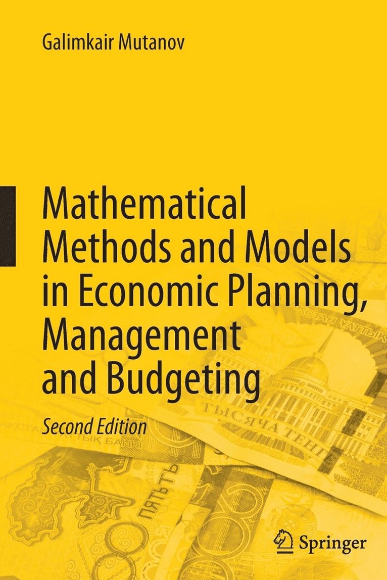 Galimkair Mutanov - Mathematical Methods and Models in Economic Planning, Management and Budgeting, Häftad