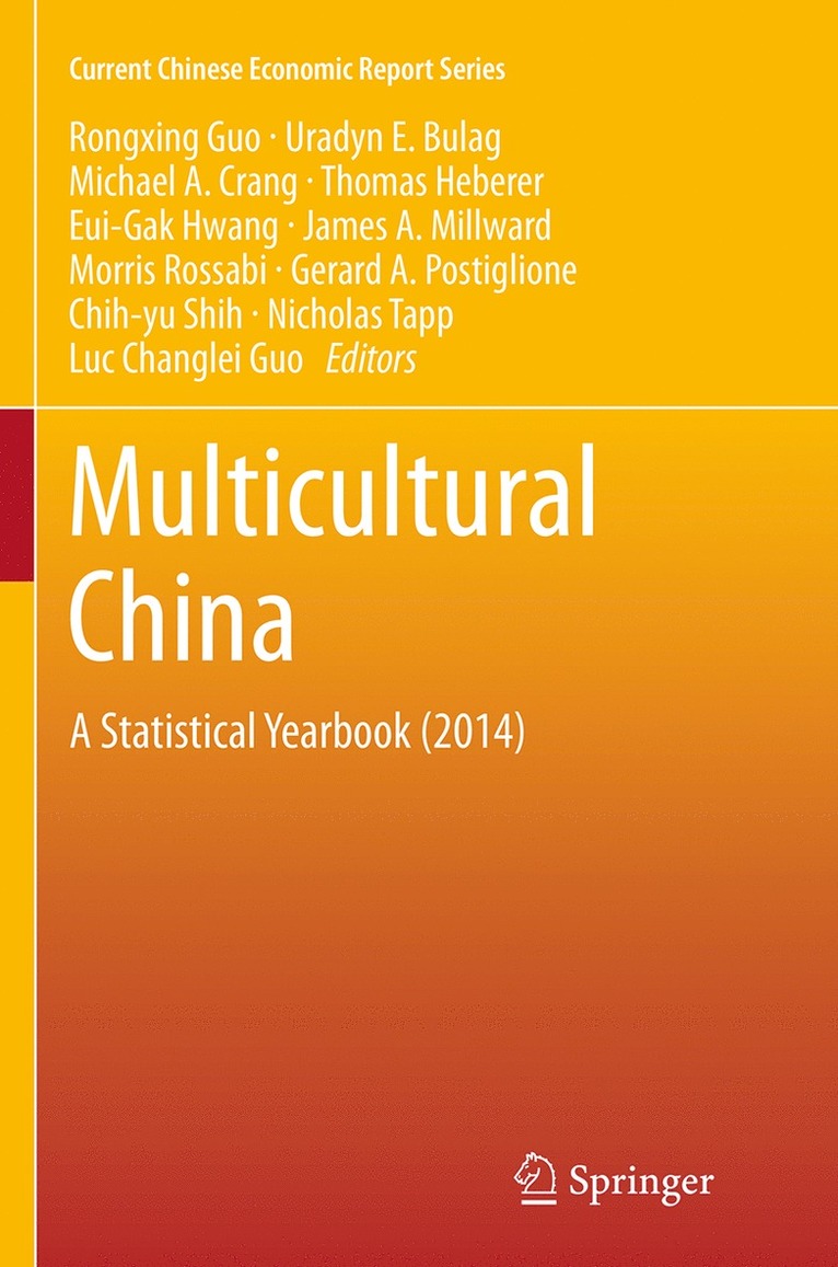 Rongxing Guo, Uradyn E. Bulag, Michael A. Crang, Thomas Heberer, Eui-Gak Hwang, James A Millward, Morris Rossabi, Gerard A. Postiglione, Chih-yu Shih, Nicholas Tapp, Luc Changlei Guo, Chih-Yu Shih - Multicultural China, Häftad