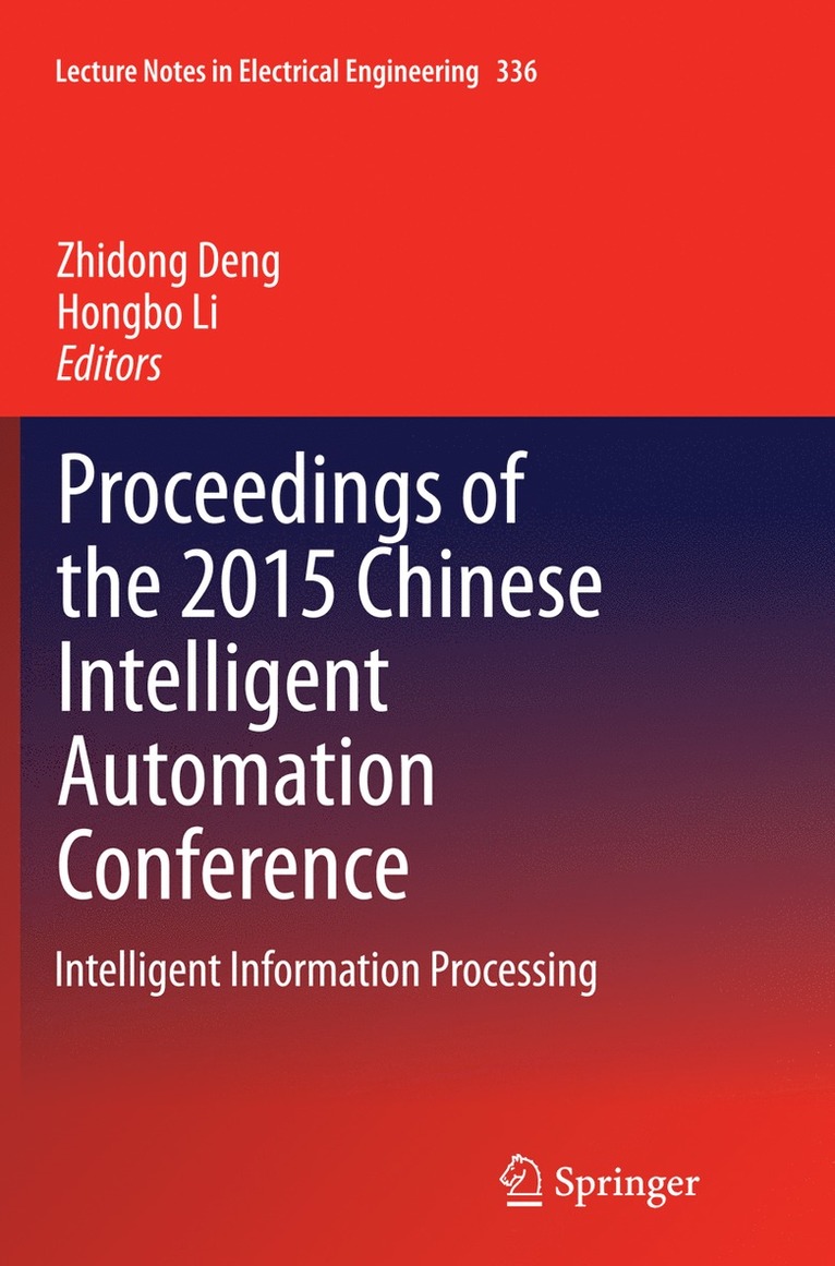 Zhidong Deng, Hongbo Li - Proceedings of the 2015 Chinese Intelligent Automation Conference, Häftad