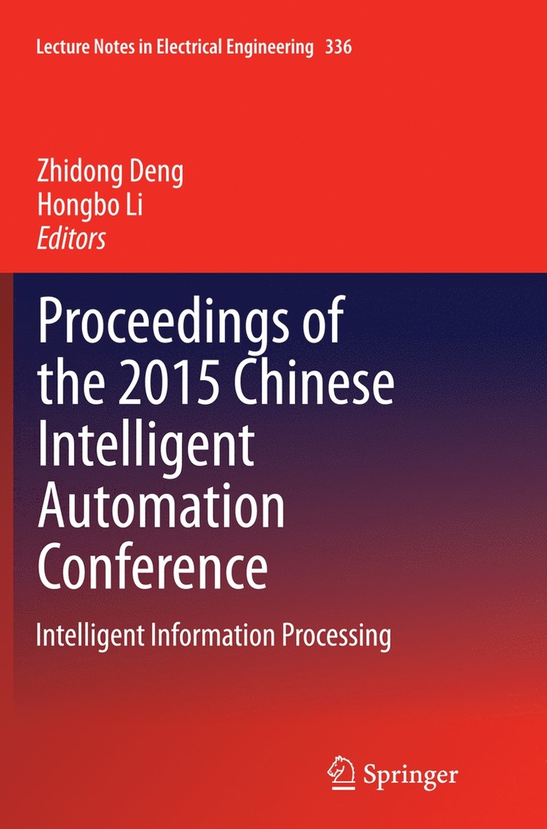 Proceedings of the 2015 Chinese Intelligent Automation Conference 1