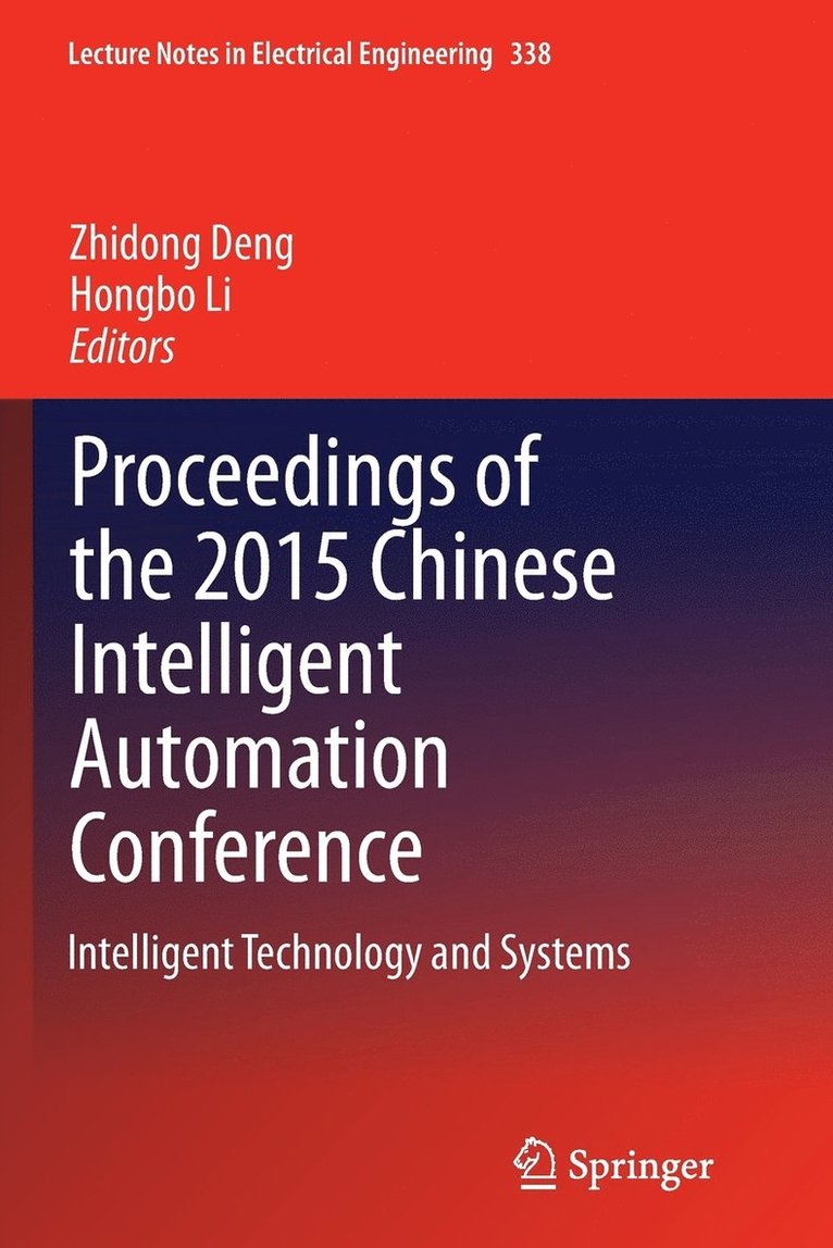 Proceedings of the 2015 Chinese Intelligent Automation Conference 1