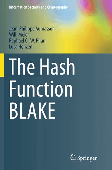 Jean-Philippe Aumasson, Willi Meier, Raphael C.-W. Phan, Luca Henzen - Hash Function BLAKE, Häftad