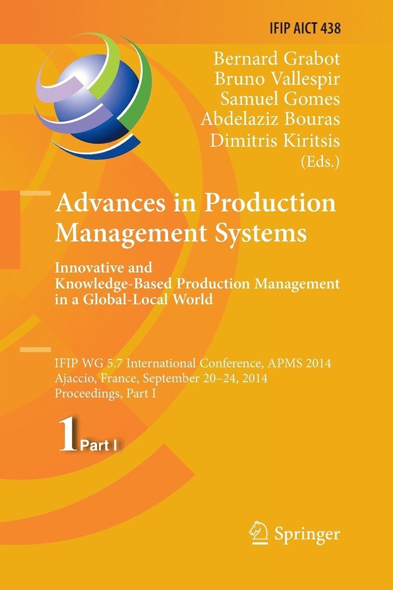 Bernard Grabot, Bruno Vallespir, Gomes Samuel, Abdelaziz Bouras, Dimitris Kiritsis - Advances in Production Management Systems: Innovative and Knowledge-Based Production Management in a Global-Local World, Häftad