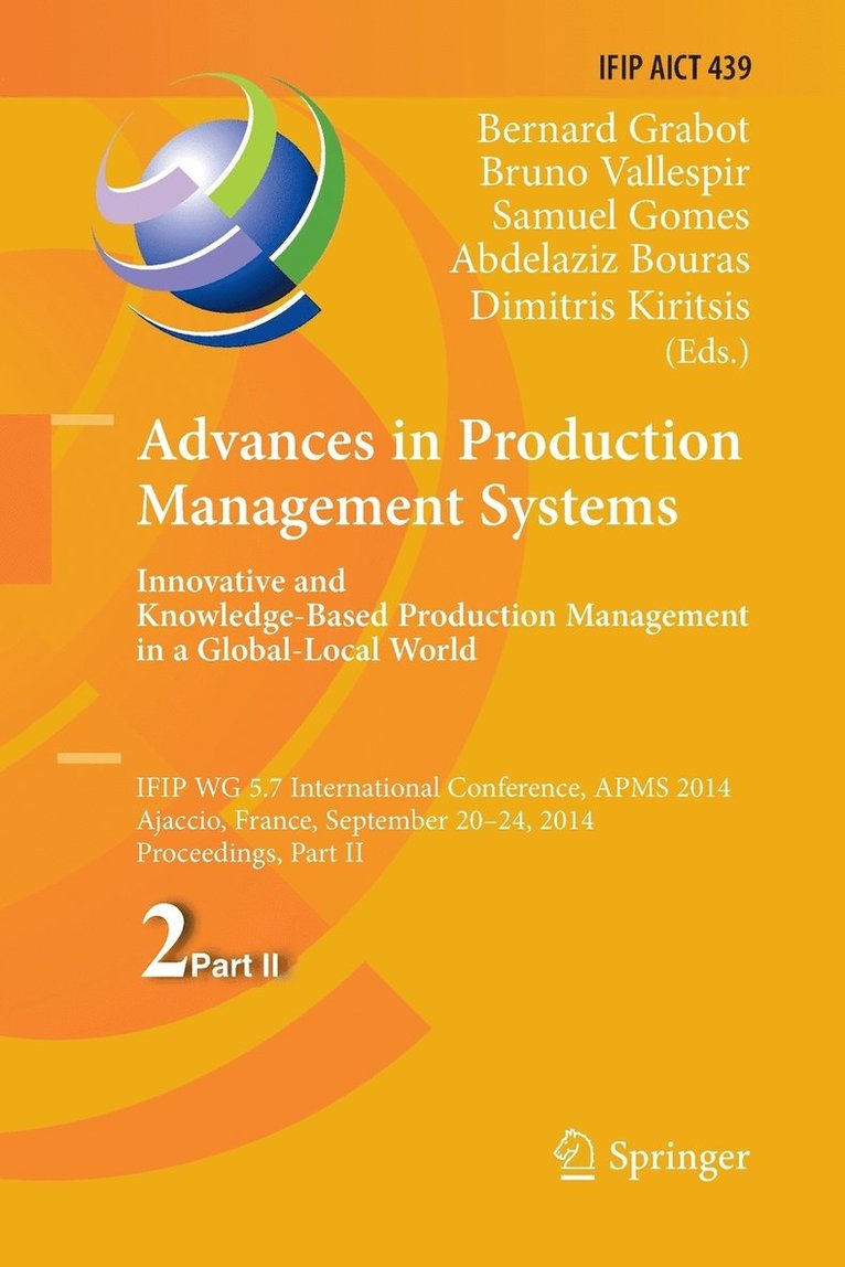 Bernard Grabot, Bruno Vallespir, Gomes Samuel, Abdelaziz Bouras, Dimitris Kiritsis - Advances in Production Management Systems: Innovative and Knowledge-Based Production Management in a Global-Local World, Häftad