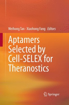 bokomslag Aptamers Selected by Cell-SELEX for Theranostics