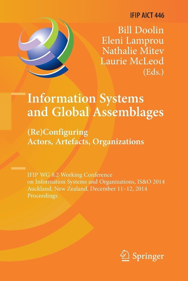 Bill Doolin, Eleni Lamprou, Nathalie Mitev, Laurie McLeod - Information Systems and Global Assemblages: (Re)configuring Actors, Artefacts, Organizations, Häftad