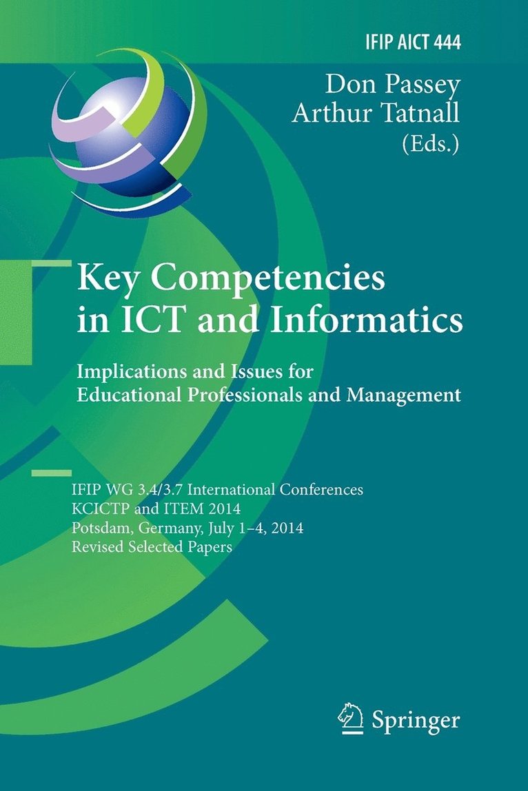 Key Competencies in ICT and Informatics: Implications and Issues for Educational Professionals and Management 1