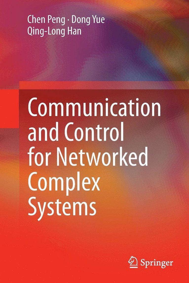 Communication and Control for Networked Complex Systems 1