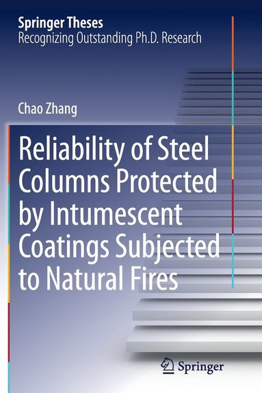 bokomslag Reliability of Steel Columns Protected by Intumescent Coatings Subjected to Natural Fires