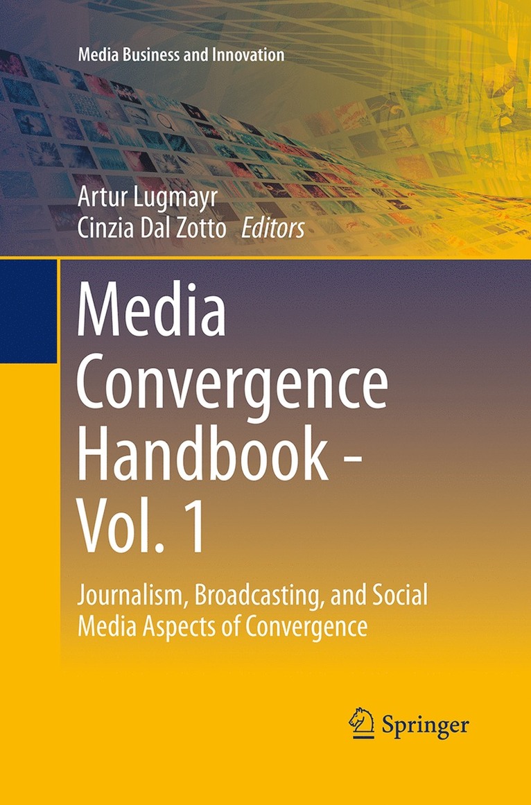 Artur Lugmayr, Cinzia Dal Zotto - Media Convergence Handbook - Vol. 1, Häftad
