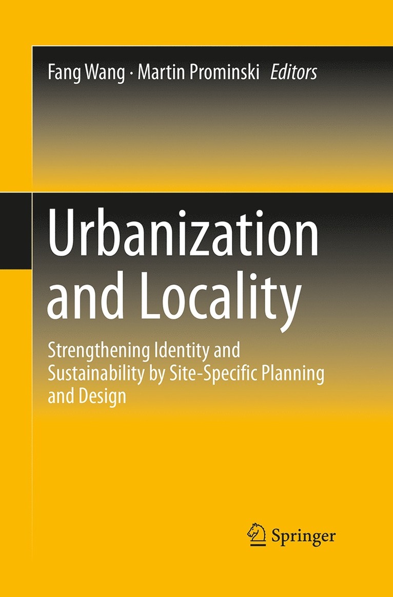 Fang Wang, Martin Prominski - Urbanization and Locality, Häftad