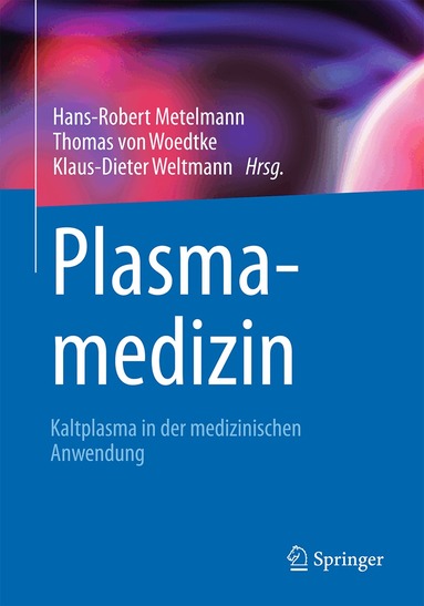 Hans-Robert Metelmann, Thomas von Woedtke, Klaus-Dieter Weltmann - Plasmamedizin, Häftad