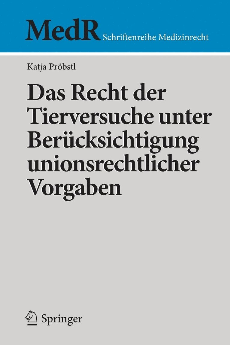 Katja Pröbstl, Katja Probstl - Das Recht der Tierversuche unter Berücksichtigung unionsrechtlicher Vorgaben, Häftad