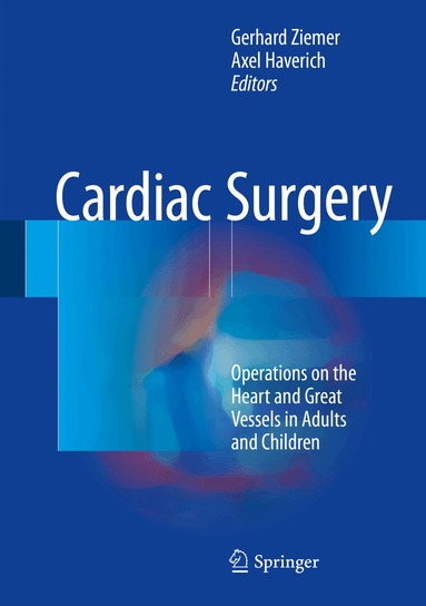 Gerhard Ziemer, Axel Haverich - Cardiac Surgery, Inbunden