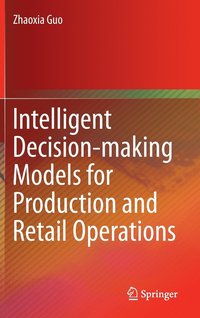 bokomslag Intelligent Decision-making Models for Production and Retail Operations