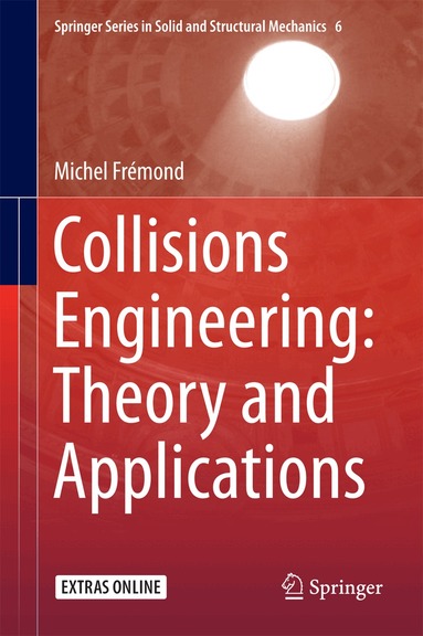 Michel Frémond - Collisions Engineering: Theory and Applications, Inbunden