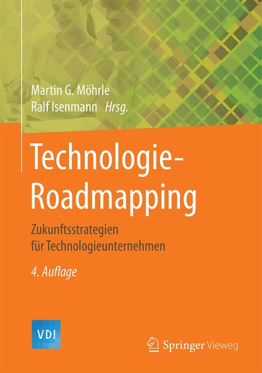 Martin G. Möhrle, Ralf Isenmann - Technologie-Roadmapping, Inbunden