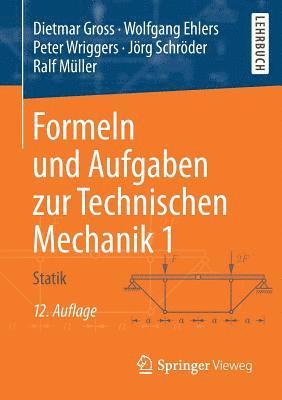 Formeln Und Aufgaben Zur Technischen Mechanik 1 1