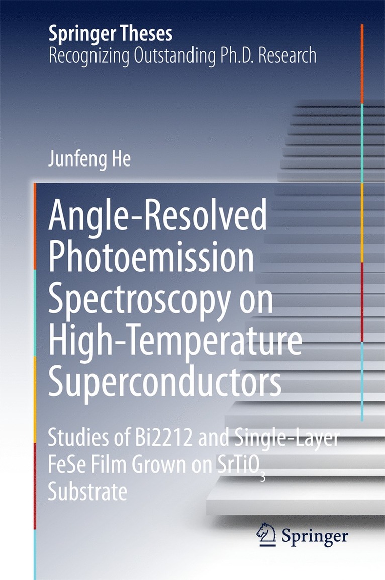 Junfeng He - Angle-Resolved Photoemission Spectroscopy on High-Temperature Superconductors, Inbunden