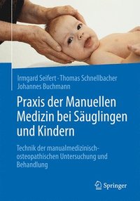 bokomslag Praxis der Manuellen Medizin bei Suglingen und Kindern