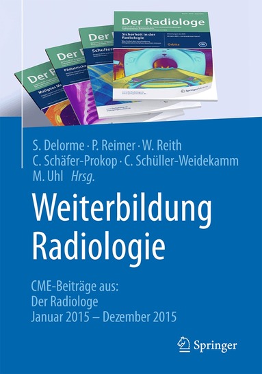Stefan Delorme, Peter Reimer, Wolfgang Reith, Cornelia Schäfer-Prokop, Claudia Schüller-Weidekamm, Markus Uhl - Weiterbildung Radiologie, Häftad