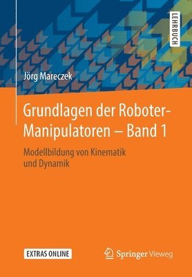 Grundlagen der Roboter-Manipulatoren  Band 1 1