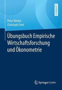 bokomslag UEbungsbuch Empirische Wirtschaftsforschung Und OEkonometrie