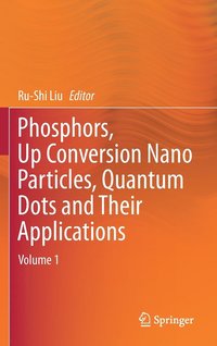 bokomslag Phosphors, Up Conversion Nano Particles, Quantum Dots and Their Applications