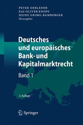 Deutsches und europisches Bank- und Kapitalmarktrecht 1