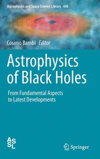 bokomslag Astrophysics of Black Holes