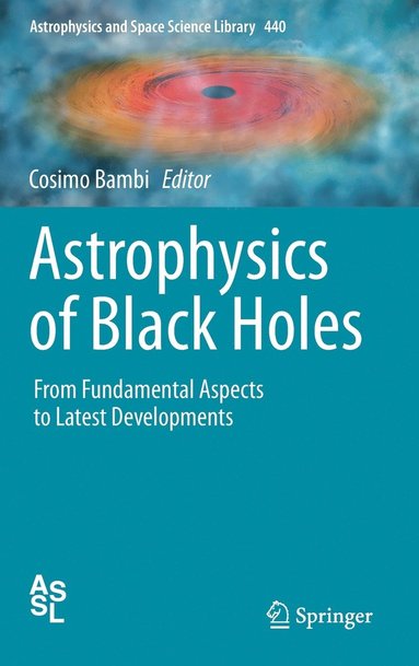 bokomslag Astrophysics of Black Holes