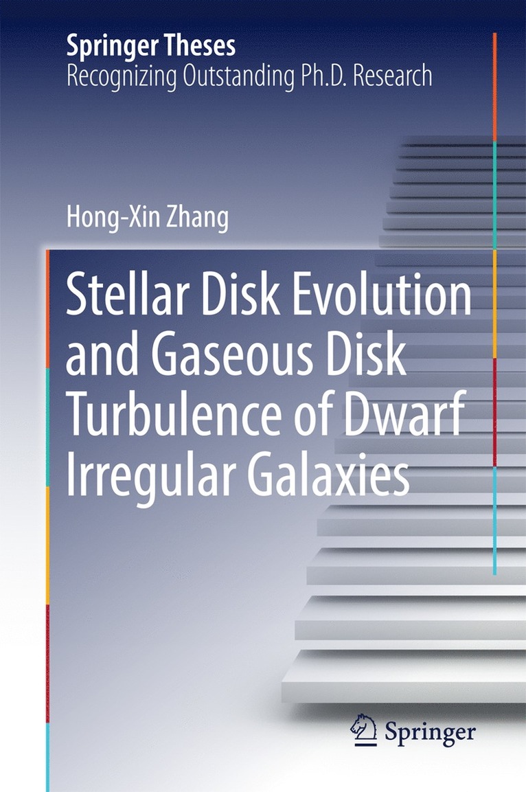 Hong-Xin Zhang - Stellar Disk Evolution and Gaseous Disk Turbulence of Dwarf Irregular Galaxies, Inbunden