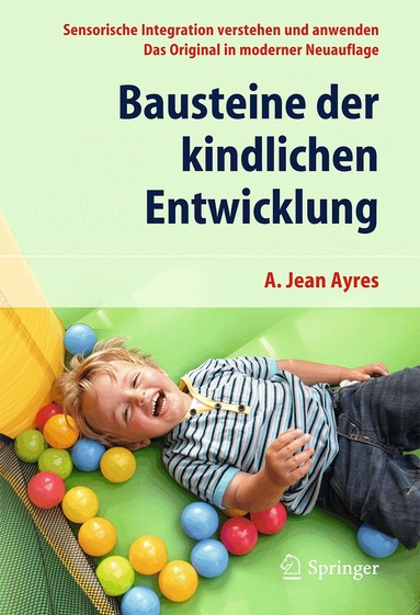 A. Jean Ayres - Bausteine der kindlichen Entwicklung, Häftad