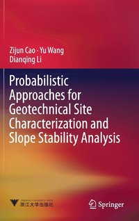 bokomslag Probabilistic Approaches for Geotechnical Site Characterization and Slope Stability Analysis