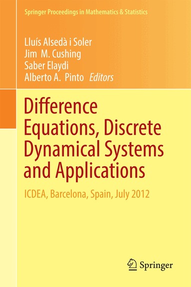 Lluís Alsedà i Soler, Jim  M. Cushing, Saber Elaydi, Alberto A. Pinto - Difference Equations, Discrete Dynamical Systems and Applications, Inbunden