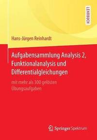 bokomslag Aufgabensammlung Analysis 2, Funktionalanalysis und Differentialgleichungen