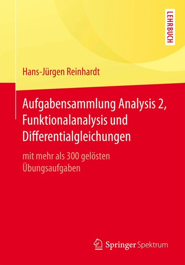 Hans-Jürgen Reinhardt - Aufgabensammlung Analysis 2, Funktionalanalysis und Differentialgleichungen, Häftad
