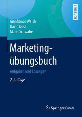 Marketingübungsbuch: Aufgaben Und Lösungen
