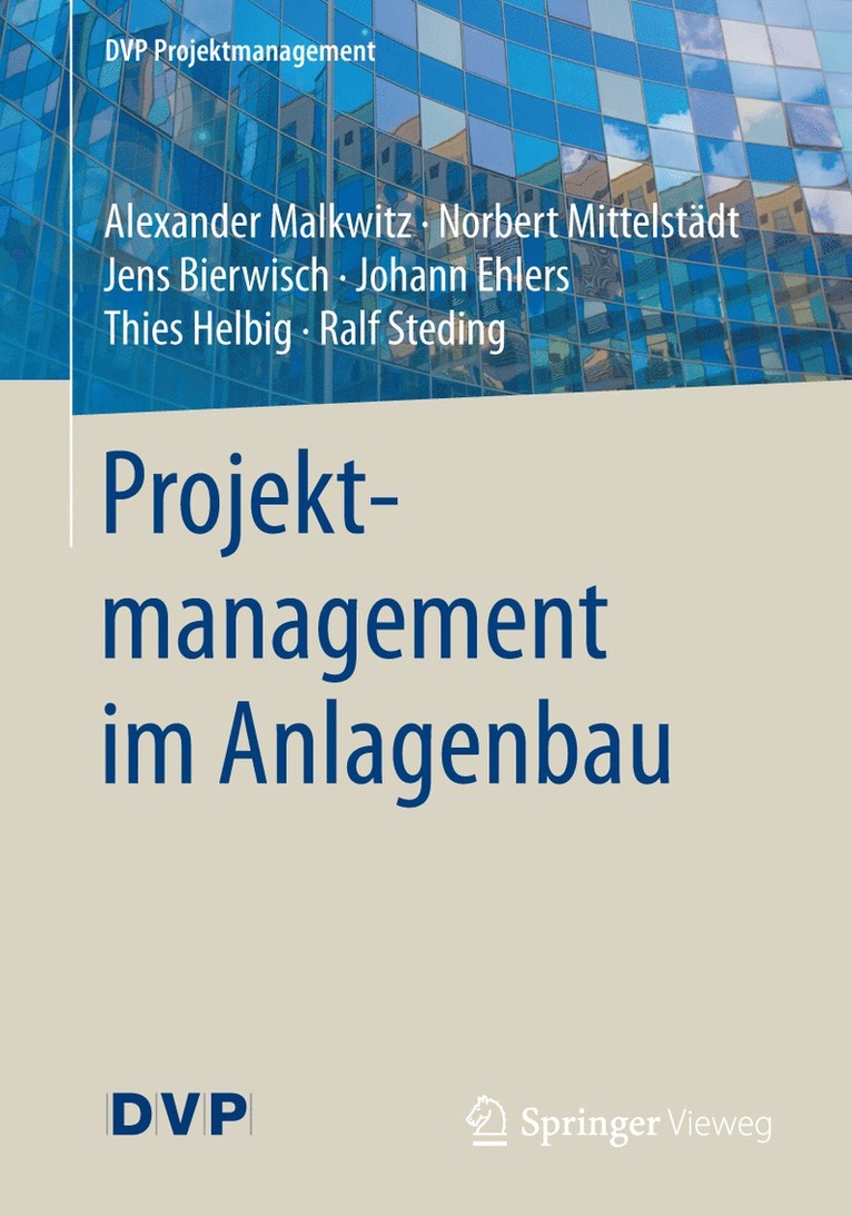 Alexander Malkwitz, Norbert Mittelstädt, Jens Bierwisch, Johann Ehlers, Thies Helbig, Ralf Steding - Projektmanagement im Anlagenbau, Häftad