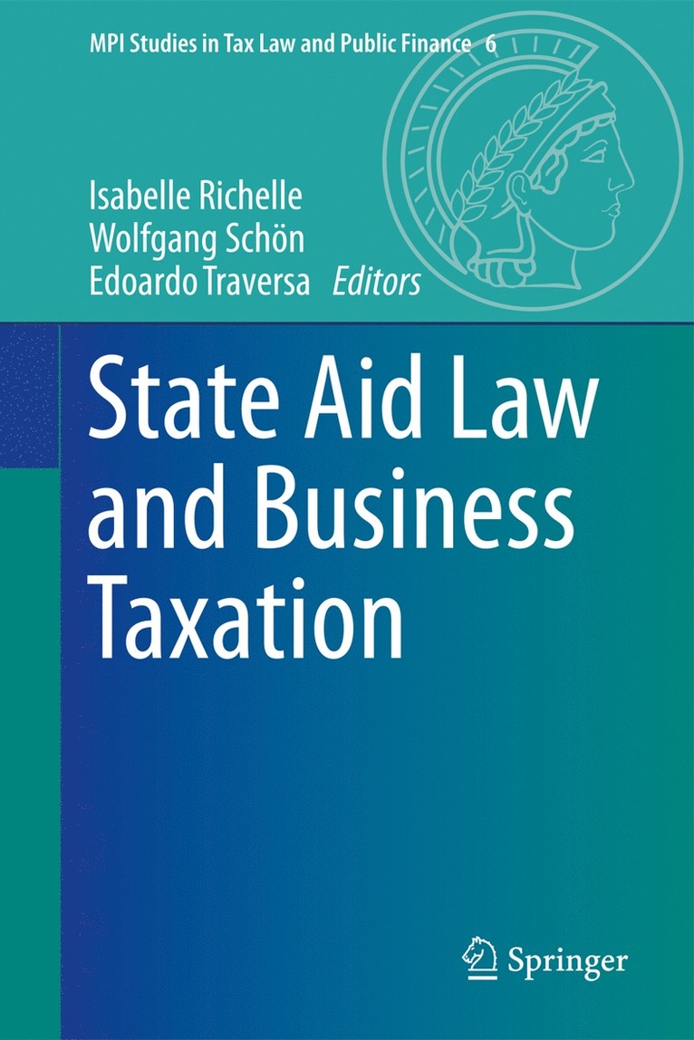 Isabelle Richelle, Wolfgang Schön, Edoardo Traversa - State Aid Law and Business Taxation, Inbunden