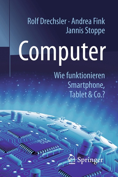Rolf Drechsler, Andrea Fink, Jannis Stoppe - Computer, Häftad