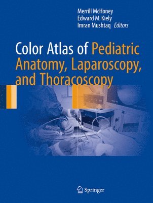 bokomslag Color Atlas of Pediatric Anatomy, Laparoscopy, and Thoracoscopy