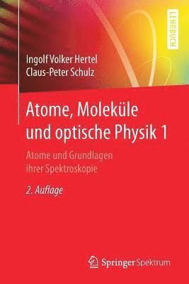 bokomslag Atome, Molekle und optische Physik 1