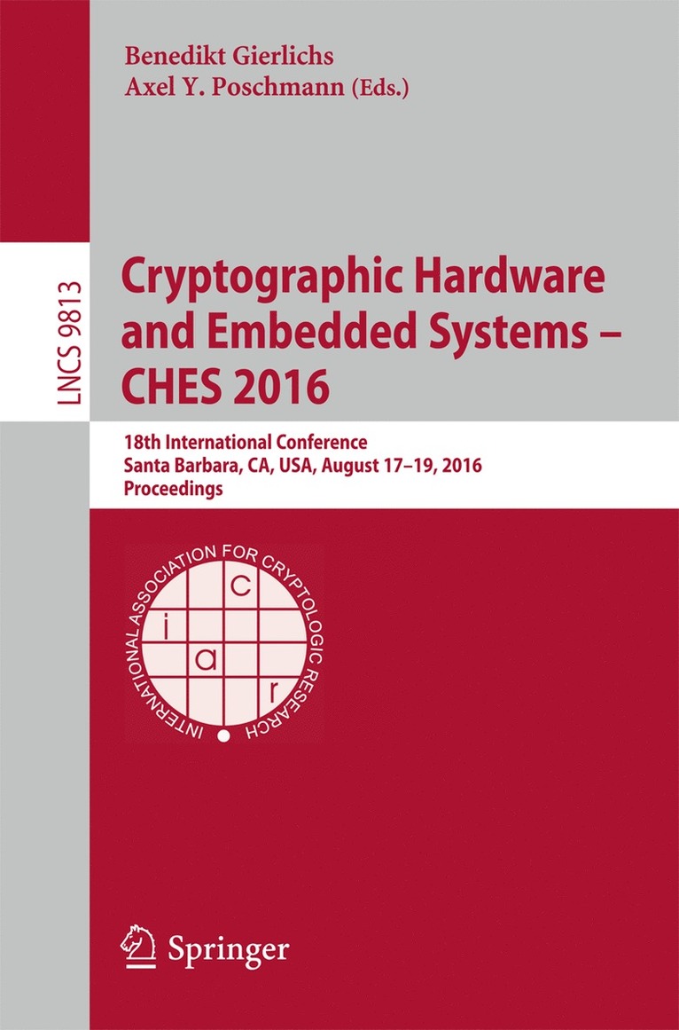 Benedikt Gierlichs, Axel Y. Poschmann - Cryptographic Hardware and Embedded Systems – CHES 2016, Häftad