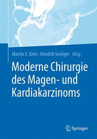 bokomslag Moderne Chirurgie des Magen- und Kardiakarzinoms