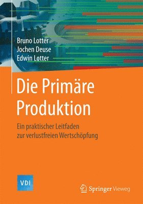 Bruno Lotter, Jochen Deuse, Edwin Lotter - Die Primäre Produktion, Inbunden