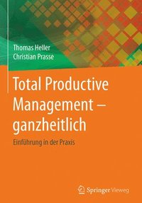 bokomslag Total Productive Management - ganzheitlich