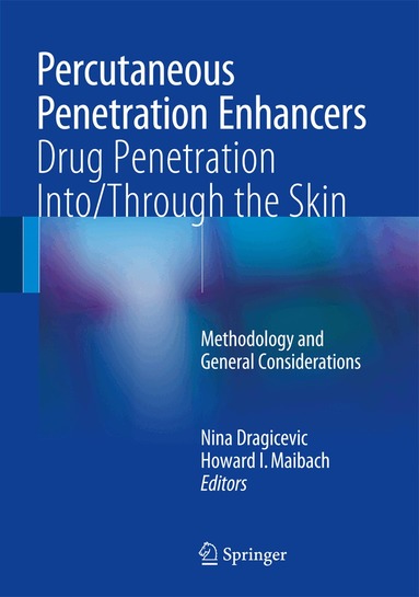 Nina Dragicevic, Howard I. Maibach - Percutaneous Penetration Enhancers Drug Penetration Into/Through the Skin, Inbunden