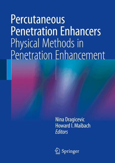 Nina Dragicevic, Howard I. Maibach - Percutaneous Penetration Enhancers Physical Methods in Penetration Enhancement, Inbunden