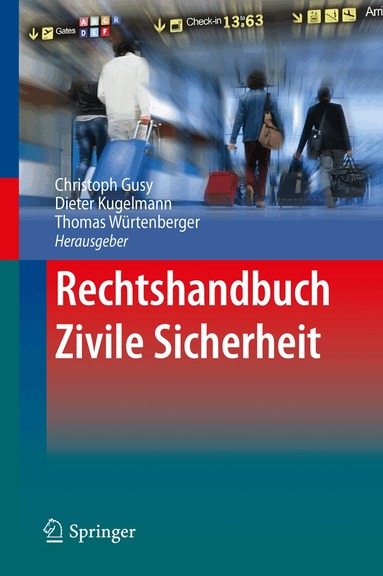 Christoph Gusy, Dieter Kugelmann, Thomas Würtenberger - Rechtshandbuch Zivile Sicherheit, Inbunden